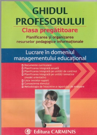 Ghidul profesorului. Clasa pregatitoare. Plaanificarea si organizarea resurselor pedagogice informationale