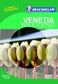 Ghidul Verde Michelin Venetia Weekend