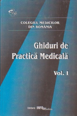 Ghiduri de Practica Medicala Volumul 1