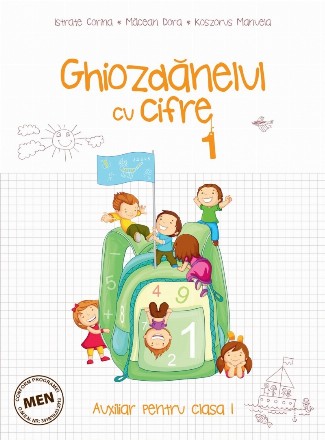 Ghiozdanelul cu cifre 1. Auxiliar pentru clasa I