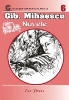 Nr. 6 - Gib. Mihaescu - Nuvele