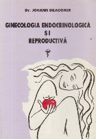 Ginecologia endocrinologica si reproductiva