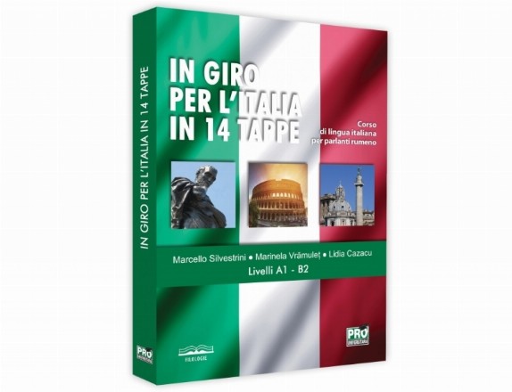 In giro per L Italia in 14 tappe. Corso di lingua italiana per parlanti rumeno Livelli A1 - B2