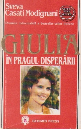 Giulia in pragul disperarii