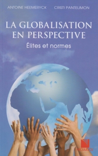 La globalisation en perspective - Elites et normes