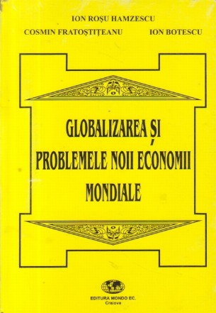 Globalizarea si problemele noii economii mondiale