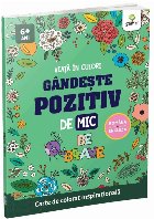 Gândeşte pozitiv de mic