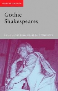 Gothic Shakespeares (Accents on Shakespeare)