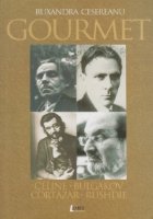 Gourmet (Celine Bulgakov Cortazar Rushdie)