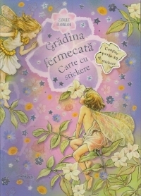 Gradina fermecata - carte cu stickere