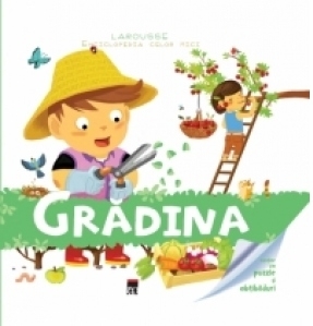 Gradina - Larousse Enciclopedia celor mici