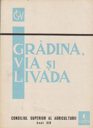 Gradina, Via si Livada, Nr. 1/1965 - Revista de Stiinta si Practica Horti-Viticola