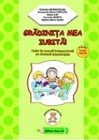 GRADINITA MEA IUBITA! (4-5 ani)