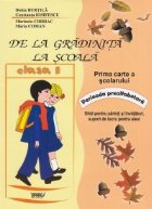 De la gradinita la scoala. Prima carte a scolarului - Clasa I. Perioada prealfabetara, ghid pentru parinti si 