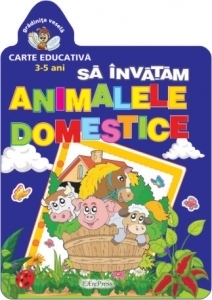 Gradinita vesela. Sa invatam animalele domestice (3-5 ani)