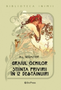 Graiul ochilor. Stiinta privirii in 12 destainuiri (Biblioteca inimii Nr.2)