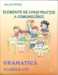 Gramatica - elemente de constructie a comunicarii (clasele I-IV)