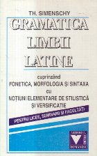 Gramatica limbii latine (Th. Simenschy, Editie 1998)