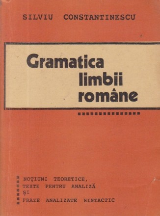 Gramatica limbii romane - Notiuni introductive, texte pentru analiza si fraze analizate sintactic