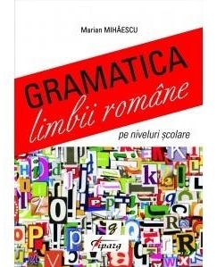 Gramatica limbii romane pe niveluri scolare