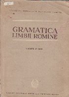 Gramatica Limbii Romane Volumul lea