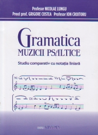 Gramatica muzicii psaltice - studiu comparativ cu notatia liniara