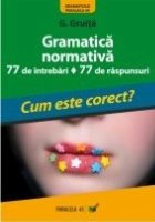 Gramatica normativa intrebari raspunsuri Cum