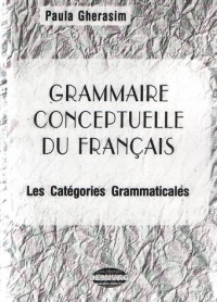 Grammaire conceptuelle du francais. Les categories grammaticales