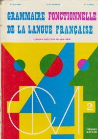 Grammaire fonctionnelle de la langue francaise, Cours moyen 2e annee