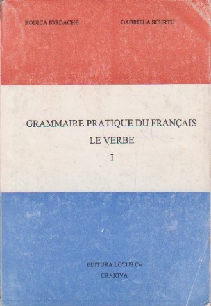 Grammaire Pratique du Francais - Le Verbe I