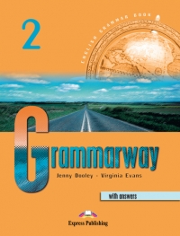 GRAMMARWAY 2 WITH KEY. Manualul elevului