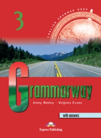 GRAMMARWAY 3 WITH KEY. Manualul elevului