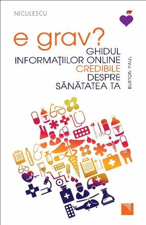 E grav? : ghidul informaţiilor online credibile despre sănătatea ta