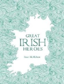 Great Irish Heroes