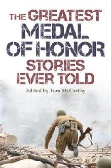 Greatest Medal of Honor Stories Ever Told