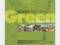 GREEN IS BEAUTIFUL: ECO-FRIENDLY HOUSE