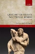 Gregory of Nyssa\'s Doctrinal Works