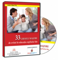 33 de greseli majore de evitat in educatia copilului tau (CD)