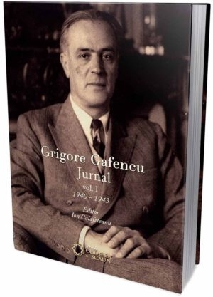 Grigore Gafencu. Jurnal. vol. 1 (1940-1943)