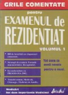 Grile comentate pentru examenul de Rezidentiat, Volumul I