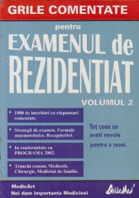 Grile comentate pentru examenul de Rezidentiat, Volumul al II-lea