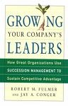 Growing your company s leaders - How Great Organizations Use Succession Management to Sustain Competitive Advantage