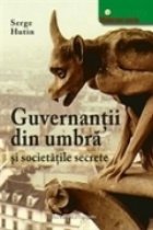 Guvernantii din umbra societatile secrete