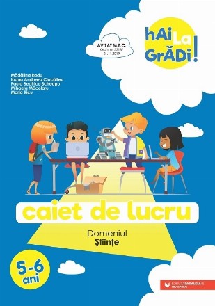 Hai la grădi! Științe. Caiet de lucru. 5-6 ani