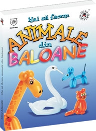 Hai sa facem animale din baloane