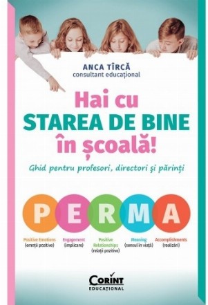 Hai cu starea de bine in scoala! Ghid pentru profesori, directori si parinti