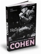 Hallelujah. Rock & Roll, izbavire si viata lui Leonard Cohen