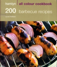 Hamlyn All Colour Cookbook - 200 Barbecue Recipes