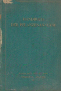 Handbuch Der Pflanzenanalyse - Spezielle Analyse, III