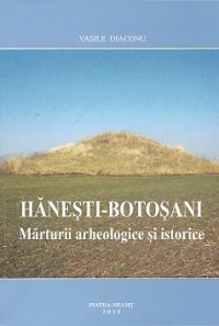 Hanesti-Botosani: Marturii arheologice si istorice